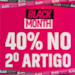 40% Desconto na compra do 2.º artigo